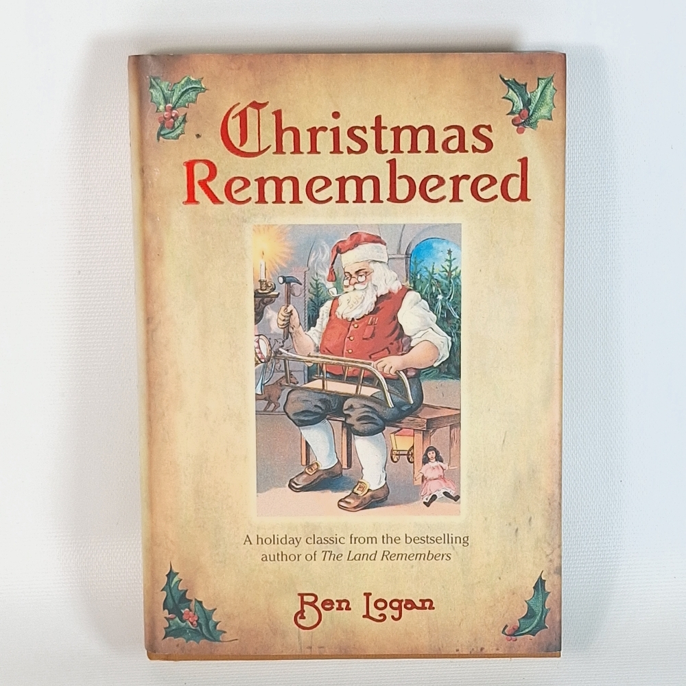 Christmas Remembered By Ben Logan Hardcover Book